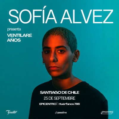 SOFÍA ALVEZ presenta VENTILARÉ AÑOS