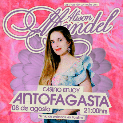 ALISON MANDEL EN ANTOFAGASTA