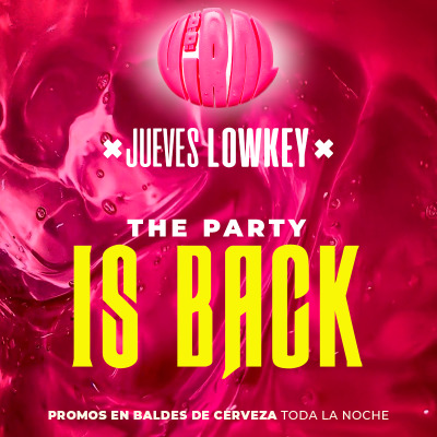 JUEVES LOWKEY THE PARTY IS BACK / CLUB LA RUBIA - 9 DE JULIO, 23HRS