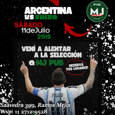 ARGENTINA VS SUIZA - CUARTOS DE FINAL DE LA COPA DEL MUNDO - MR JONES PUB