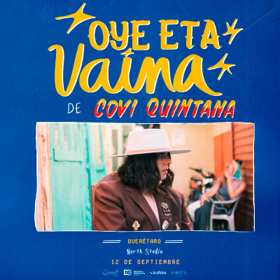 Oye eta vaina en Querétaro - Covi Quintana