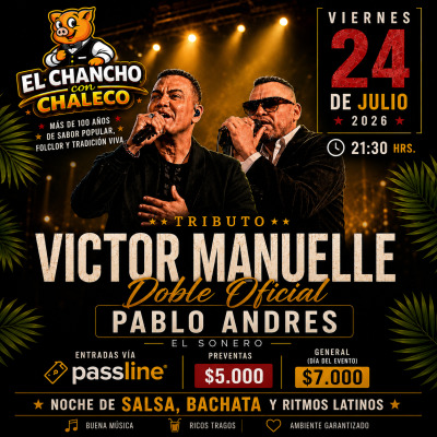 🎤✨ ¡TRIBUTO A VÍCTOR MANUELLE EN EL CHANCHO CON CHALECO! ✨🎤