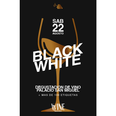 WINE ARGENTINA - EDICION BLACK WHITE - PALACIO SAN MIGUEL - DEGUSTACIÓN DE VINO
