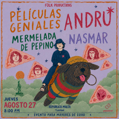 PELÍCULAS GENIALES, ANDRU, MERMELADA DE PEPINO, NASMAR EN TIJUANA