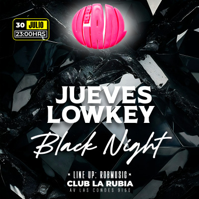 JUEVES LOWKEY EN CLUB LA RUBIA / 30 DE JULIO, 23HRS