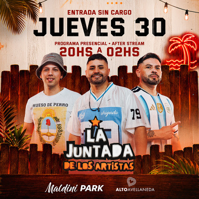 LA JUNTADA DE LOS ARTISTAS - Streaming + After - Maldini Avellaneda - Entradas gratis