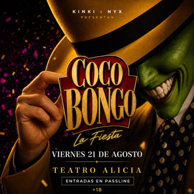 🌴COCO BONGO🌴 TEATRO ALICIA 💥 - VIER 21 AGOSTO - KINKI X NYX