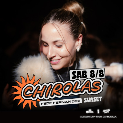 CHIROLAS SUNSET EXTENDED NIGTH | SABADO 08-08 | FEDE FERNANDEZ