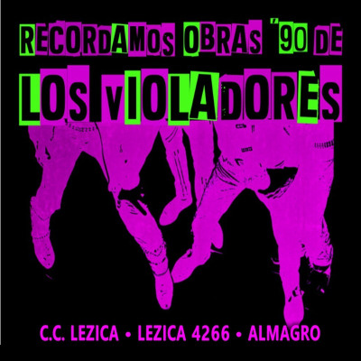 Recordamos Obras 90 de Los Violadores