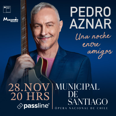 Pedro Aznar, una noche entre amigos.Teatro Municipal de Santiago