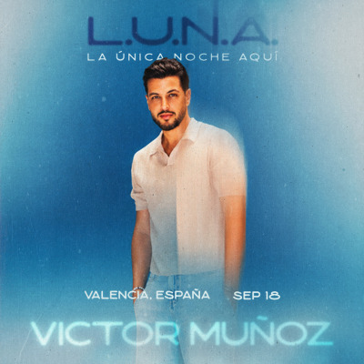 VICTOR MUÑOZ VALENCIA, ESPAÑA. L.U.N.A. 2026