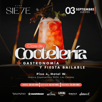 CLASES DE COCTELERÍA + FIESTA ★ JUEVES 03 SEPTIEMBRE ★ Club Siete - Piso 4 Hotel W