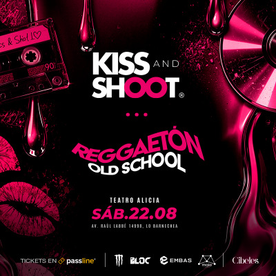 KISS & SHOOT - TEATRO ALICIA 22 AGOSTO