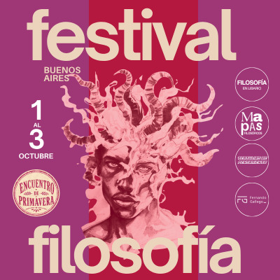 FESTIVAL DE FILOSOFÍA DE BUENOS AIRES - Encuentro de primavera