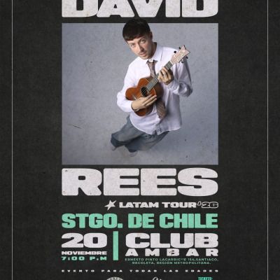 DAVID REES EN SANTIAGO DE CHILE LATAM TOUR 2026
