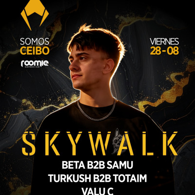 28.08 CEIBO - SKYWALK - BETA B2B SAMU - TURKUSH B2B TOTAIM - VALU C