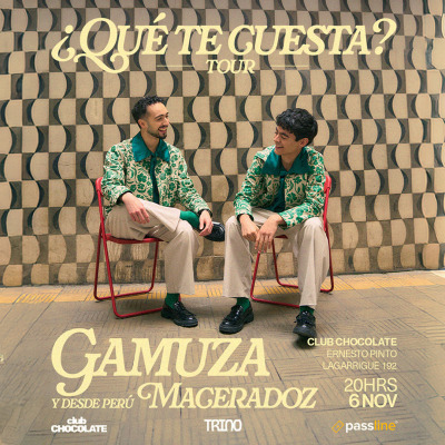 GAMUZA PRESENTA: “¿QUÉ TE CUESTA? – TOUR” + MACERADOZ (PERÚ)