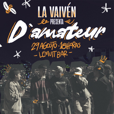 La Vaivén presenta: D\Amateur