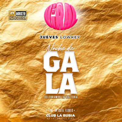 JUEVES LOWKEY EN CLUB LA RUBIA “NOCHE DE GALA” / JUE 27 AGOSTO, 23HRS