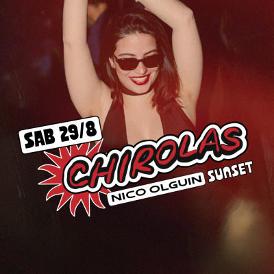 CHIROLAS SUNSET| SABADO 29/08| NICO OLGUIN