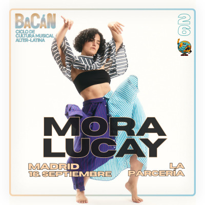 Ciclo BaCán presenta: Mora Lucay en Madrid