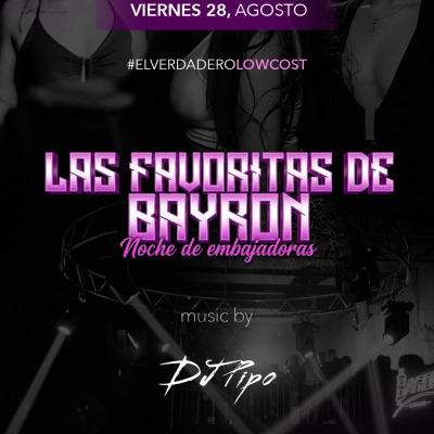 VIERNES 28 AGOSTO - LAS FAVORITAS DE BAYRON