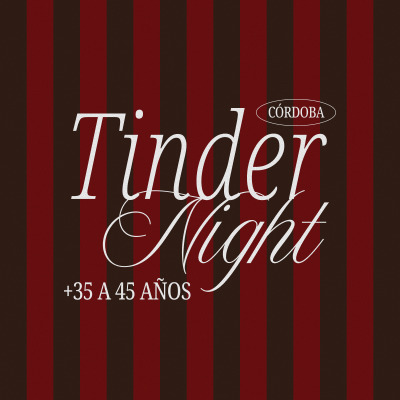 TINDER NIGHT DE 35 A 45 + CÓCTEL [CÓRDOBA]