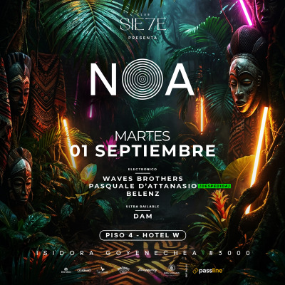 NOA ★ MARTES 1 SEPTIEMBRE ★ Club Siete - Piso 4 Hotel W