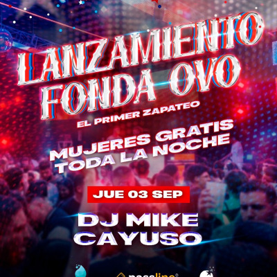 LANZAMIENTO FONDA OVO JUEVES 3 DE SEPTIEMBRE- OVO NIGHT CLUB