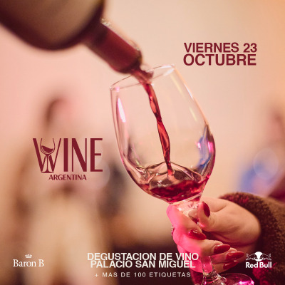 WINE ARGENTINA - EDICION OCTUBRE 2026 - PALACIO SAN MIGUEL - DEGUSTACIÓN DE VINO