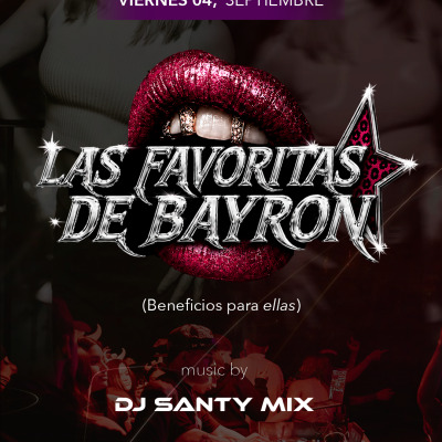 VIERNES 04 SEPTIEMBRE - LAS FAVORITAS DE BAYRON