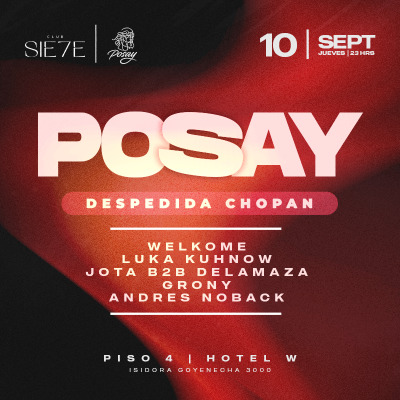 POSAY ★ JUEVES 10 SEPTIEMBRE ★ Club Siete - Piso 4 Hotel W