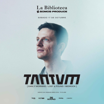 Sábado 17 de Octubre TANTUM @LaBiblioteca x Somos Produce