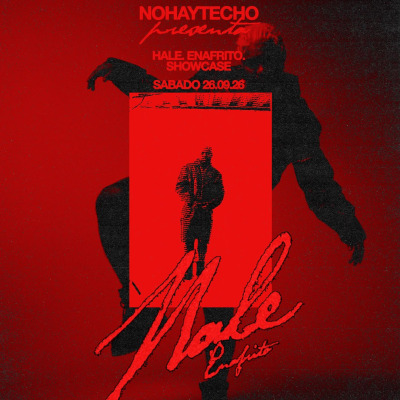 No Hay Techo x Hale. Enafrito. Showcase.