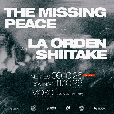 NUEVA FECHA -> The Missing Peace (USA) + La Orden Shiitake / Moscú, CABA.