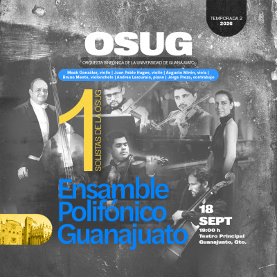 Solistas de la OSUG. Ensamble Polifónico Guanajuato