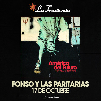 Fonso y las Paritarias presenta: América del Futuro