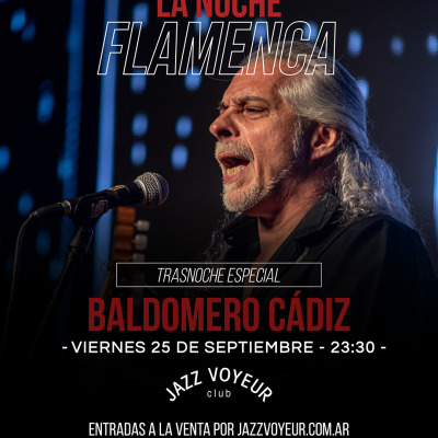 Baldomero Cadiz - La noche Flamenca - show especial - TRASNOCHE -  Jazz Voyeur Club