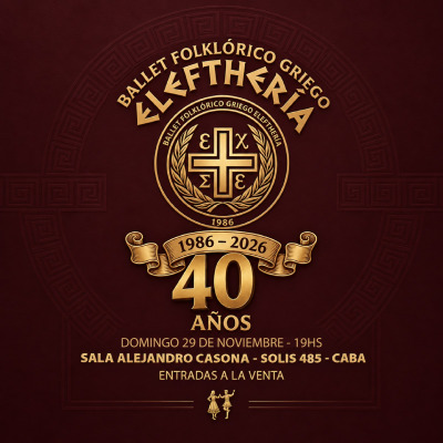 40 AÑOS - Ballet Folklórico Griego Elefthería