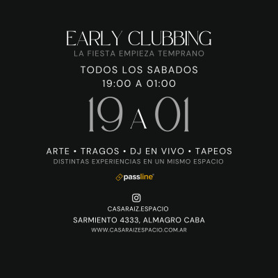 Sabados Early Clubbing en Casa Raiz