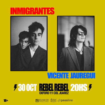 Inmigrantes & Vicente Jauregui en Rebel Rebel