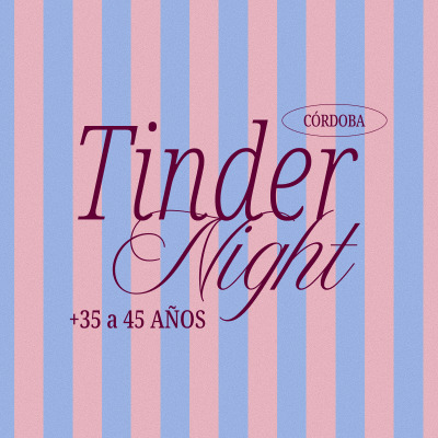 TINDER NIGHT DE 35 A 45 + CÓCTEL [CÓRDOBA]