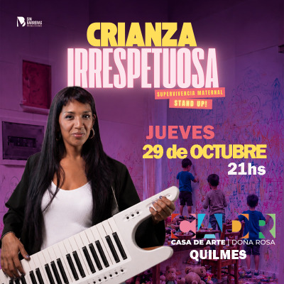 Crianza Irrespetuosa - Quilmes