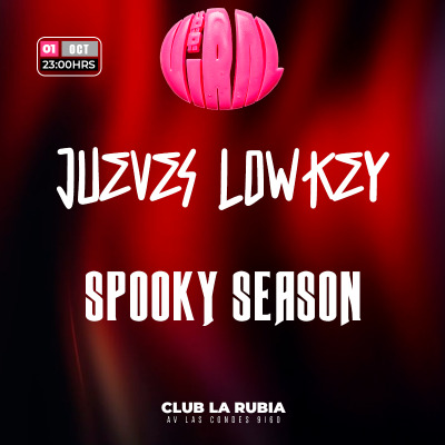 JUEVES LOWKEY EN CLUB LA RUBIA SPOOKY SEASON / JUE 1 DE OCTUBRE 23HRS