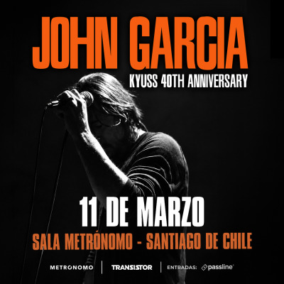 JOHN GARCIA - KYUSS 40TH ANNIVERSARY
