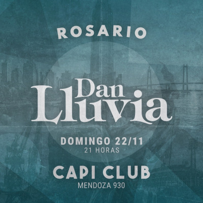 Dan Lluvia en Rosario