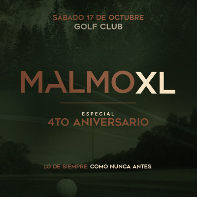 MALMO XL - 4to ANIVERSARIO