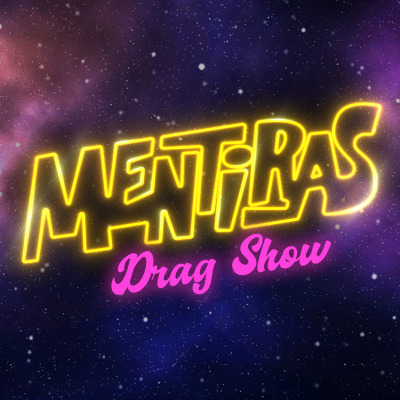 MENTIRAS Drag Show