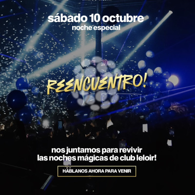 FIESTA REENCUENTRO REVIVIMOS LAS NOCHES DE CLUB LELOIR 🪩