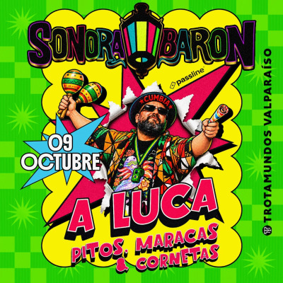 SONORA BARON - A LUCA - Pitos, Maracas y Cornetas